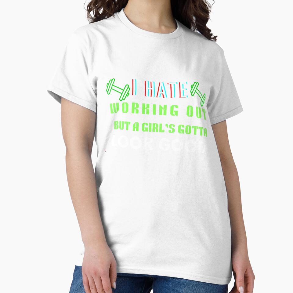 I Hate Working Out But A Girl's Gotta Look Good by - Adult & Kids T-Shirts, Sweatshirts & Hoodies apparel design preview 2