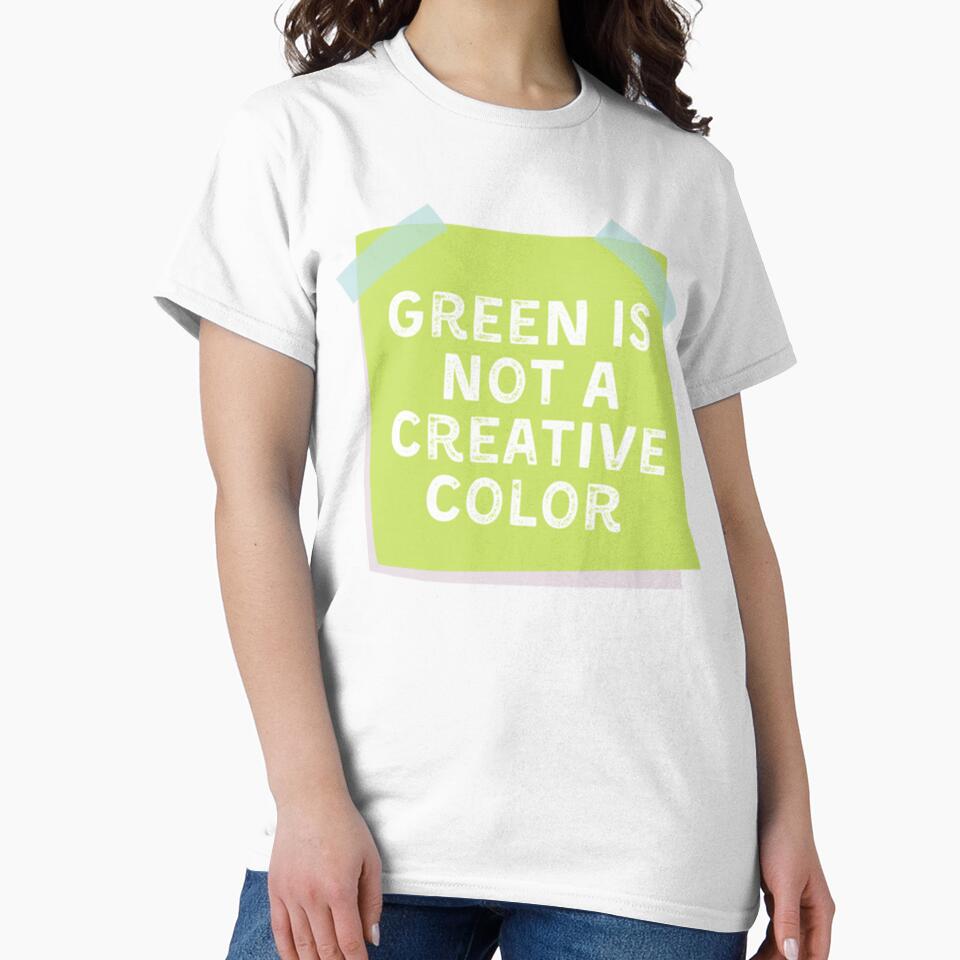 Green Is Not A Creative Color (4) by UKAmobile - Adult & Kids T-Shirts, Sweatshirts & Hoodies apparel design preview 2