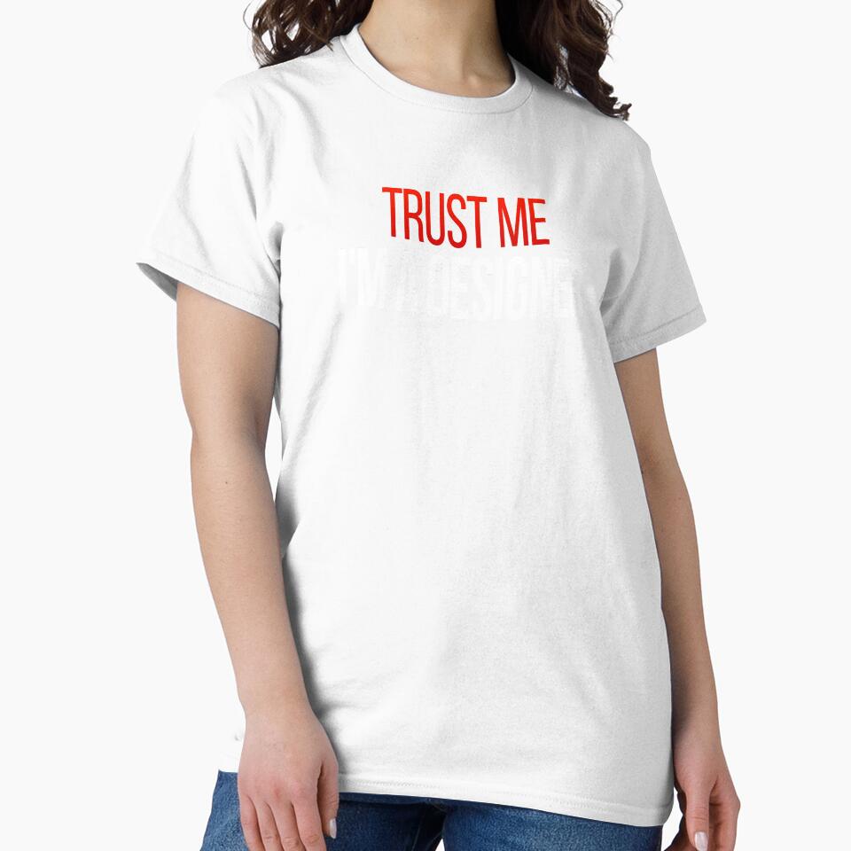 Trust Me I'm A Designer, Graphic Gift For Him by - Adult & Kids T-Shirts, Sweatshirts & Hoodies apparel design preview 2
