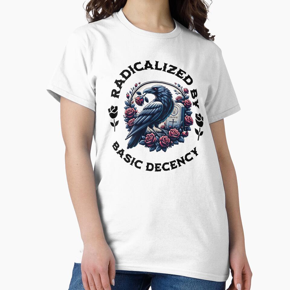 Radicalized By Basic Decency, Gothic Crow Social - Adult & Kids T-Shirts, Sweatshirts & Hoodies apparel design preview 2