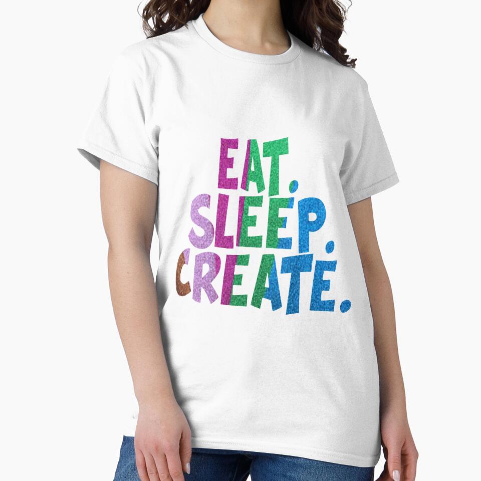 Eat. Sleep. Create. by SerpentSkyArts - Adult & Kids T-Shirts, Sweatshirts & Hoodies apparel design preview 2