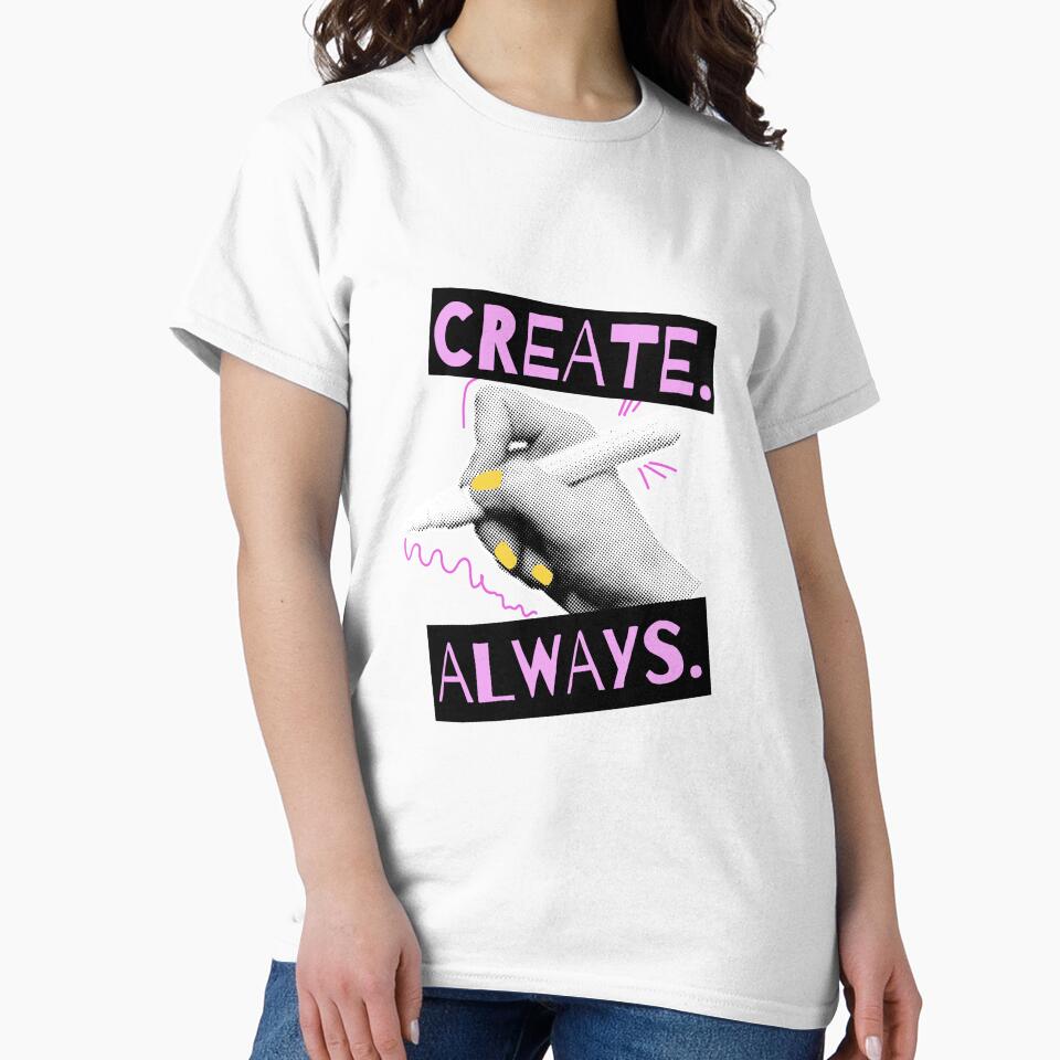 Create. Always. A colorful for creative women by LUAI - Adult & Kids T-Shirts, Sweatshirts & Hoodies apparel design preview 2