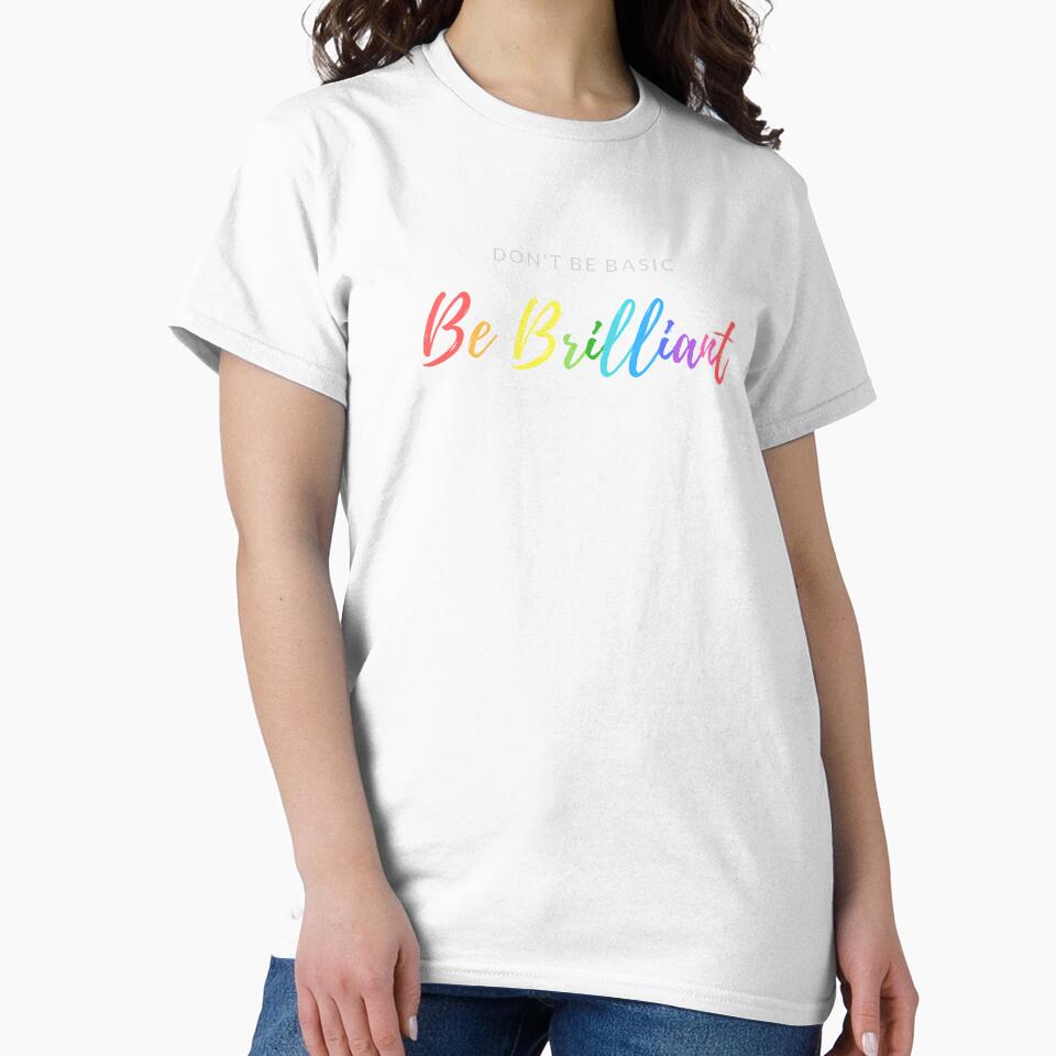 Don't Be Basic Brilliant by happiKIND - Adult & Kids T-Shirts, Sweatshirts & Hoodies apparel design preview 2
