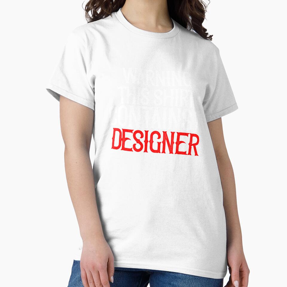 Warning This Contains A Designer by TeesYouWant - Adult & Kids T-Shirts, Sweatshirts & Hoodies apparel design preview 2