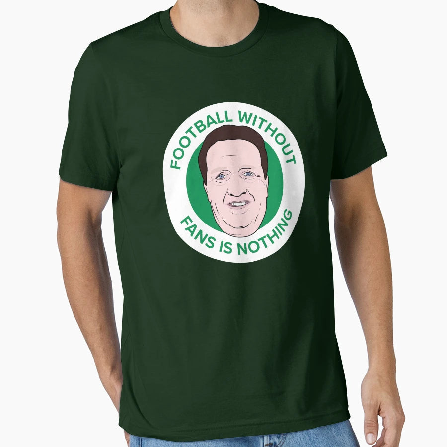 Football Without Fans Is Nothing T-Shirt - Minimalist Print for Adults - T-Shirt, Sweatshirt, Hoodie