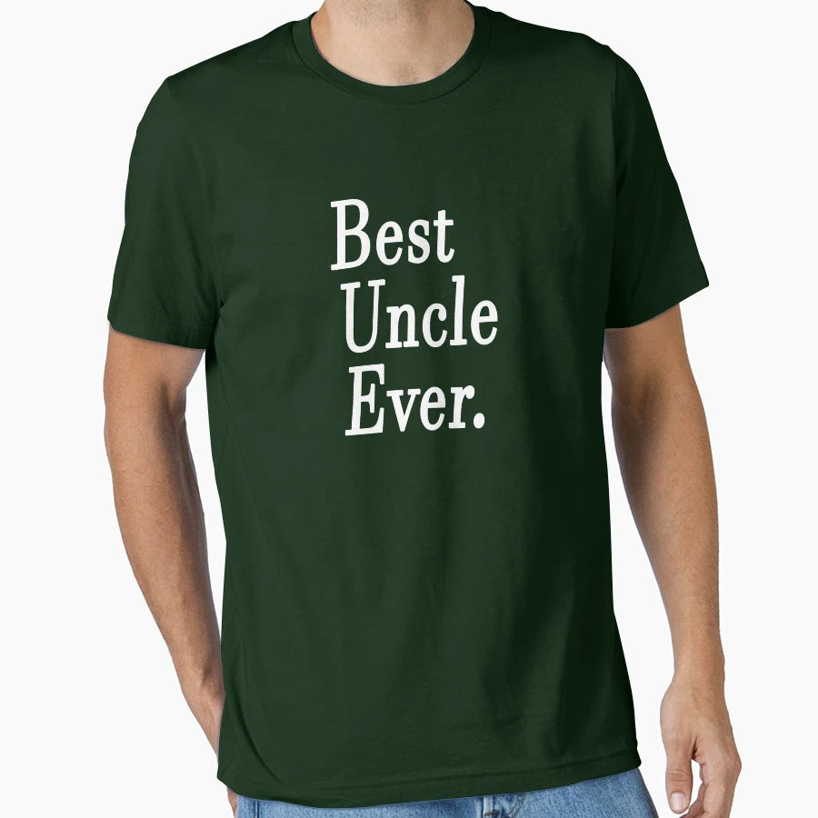 Best Uncle Ever T-Shirt - Novelty Apparel Men Women - T-Shirt, Sweatshirt, Hoodie