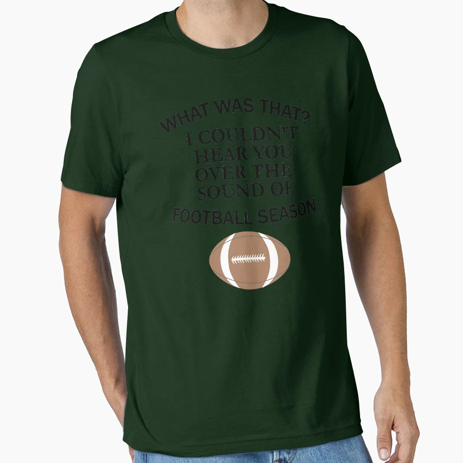 Football Season T-Shirt - Fun Novelty Design Men Women - T-Shirt, Sweatshirt, Hoodie