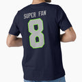 Super Fan 8 T-Shirt - Novelty Apparel for Adults - T-Shirt, Sweatshirt, Hoodie