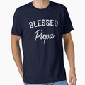 Blessed Papa T-Shirt - Minimalist Print Unisex - T-Shirt, Sweatshirt, Hoodie