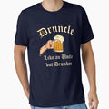 Druncle Like Uncle But Drunker Funny T-Shirt - Novelty Apparel Men Women - T-Shirt, Sweatshirt, Hoodie