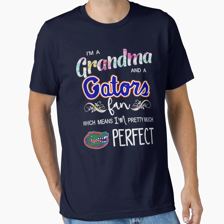 Im Grandma And Gators Fan Which Me T-Shirt - Fun Novelty Design Men Women - T-Shirt, Sweatshirt, Hoodie