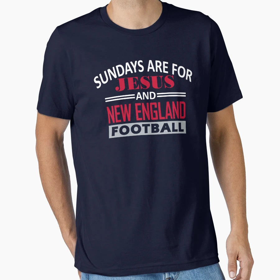 New England Pro Football And Jesus T-Shirt - Casual Everyday Wear Unisex - T-Shirt, Sweatshirt, Hoodie