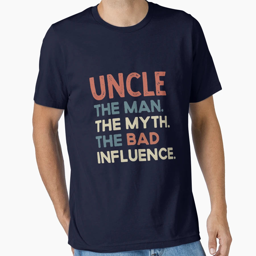 Uncle Myth Bad Influence T-Shirt - Fun Novelty Design Men Women - T-Shirt, Sweatshirt, Hoodie