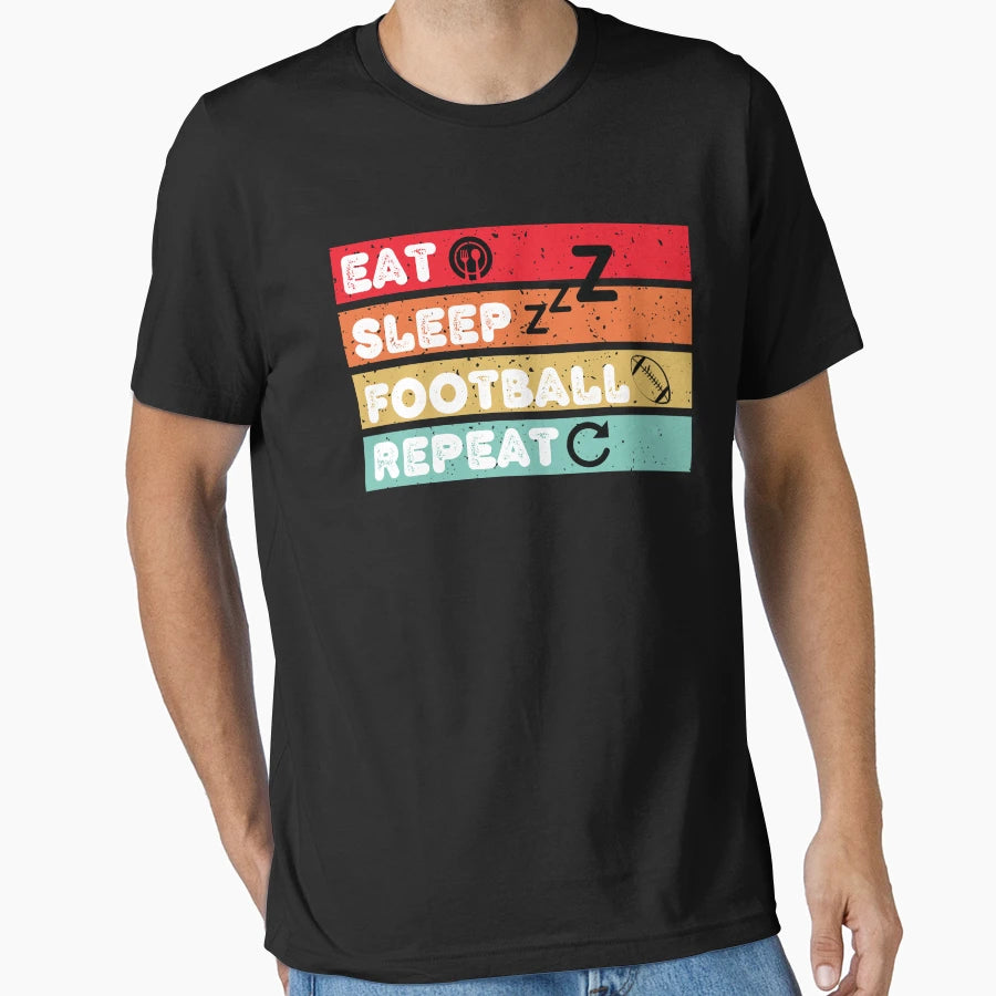 Eat Sleep Football Repeat T-Shirt - Custom Art Print Unisex - T-Shirt, Sweatshirt, Hoodie
