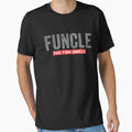 Funcle Definition Funny Uncle T-Shirt - Casual Everyday Wear Men Women - T-Shirt, Sweatshirt, Hoodie