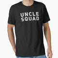 Uncle Squad Uncle Party Gift T-Shirt - Streetwear Style Unisex - T-Shirt, Sweatshirt, Hoodie
