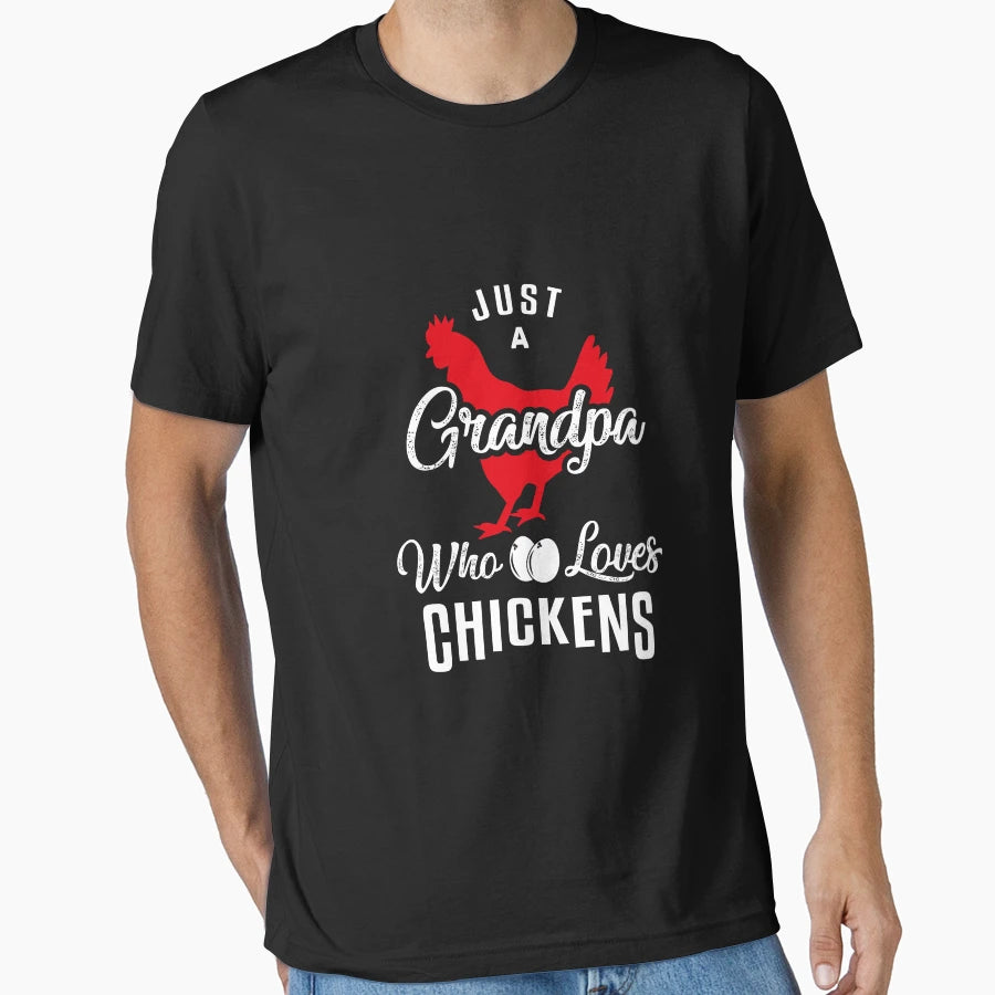 Just Grandpa Who Loves Chickens Funny T-Shirt - Minimalist Print Unisex - T-Shirt, Sweatshirt, Hoodie