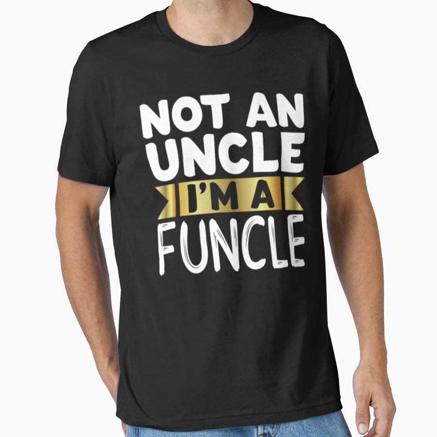 I Am Funcle Funny Uncle T-Shirt - Unique Graphic Men Women - T-Shirt, Sweatshirt, Hoodie