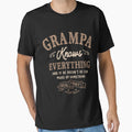Mens Grampa Knows Everything Funny T-Shirt - Fun Novelty Design Men Women - T-Shirt, Sweatshirt, Hoodie