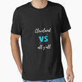 All Sport Trends Cleveland Vs All Yall T-Shirt - Custom Art Print Men Women - T-Shirt, Sweatshirt, Hoodie