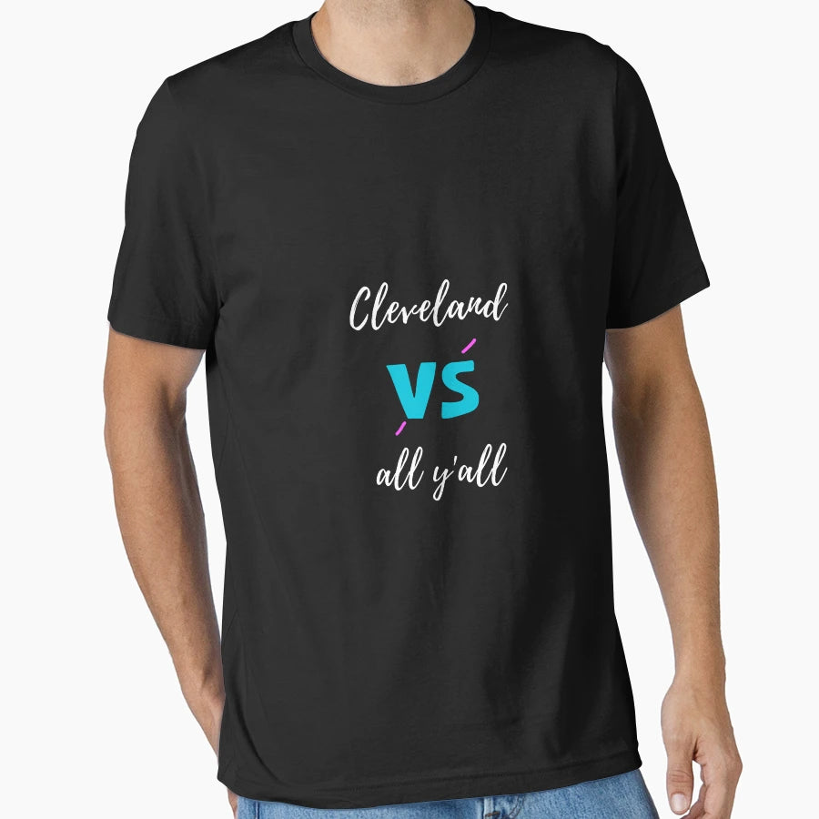 All Sport Trends Cleveland Vs All Yall T-Shirt - Custom Art Print Men Women - T-Shirt, Sweatshirt, Hoodie