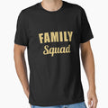 Family Squad T-Shirt - Graphic Print for Adults - T-Shirt, Sweatshirt, Hoodie