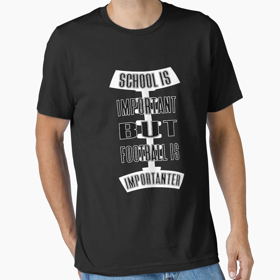 School Is Important But Football Is T-Shirt - Minimalist Print Unisex - T-Shirt, Sweatshirt, Hoodie