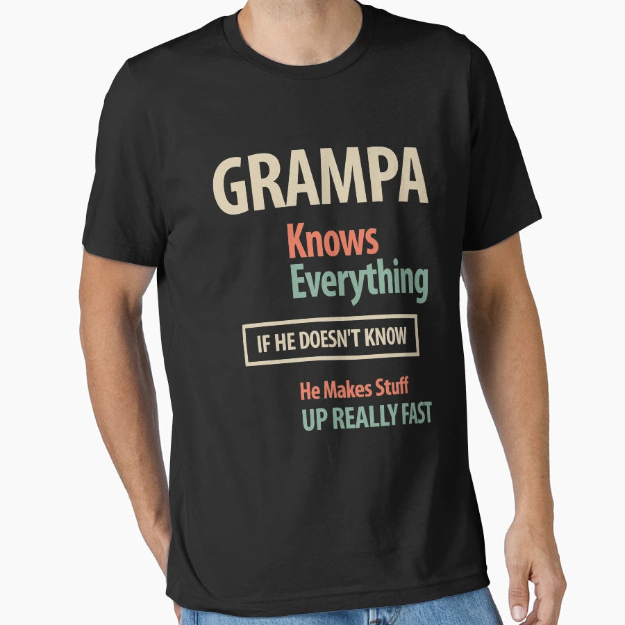 Grampa Knows Everything Grandfather T-Shirt - Novelty Apparel Men Women - T-Shirt, Sweatshirt, Hoodie