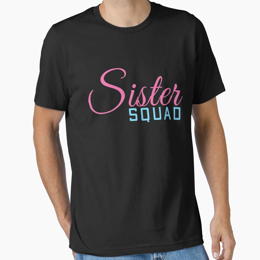 Sister Squad T-Shirt - Novelty Apparel for Adults - T-Shirt, Sweatshirt, Hoodie