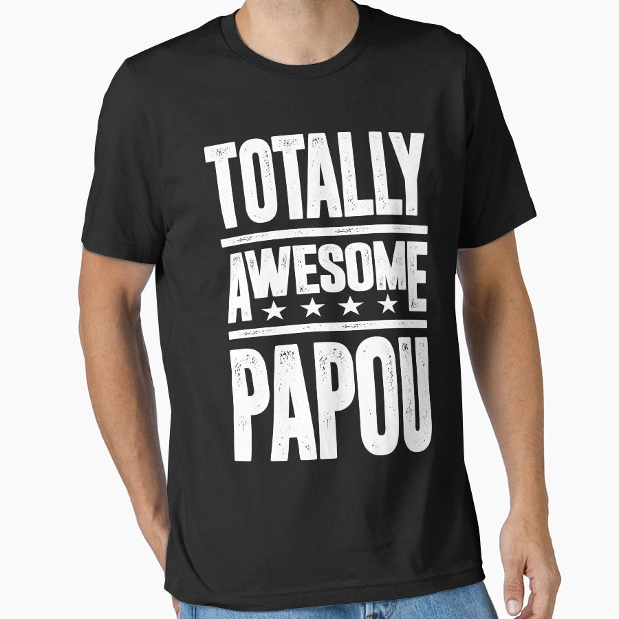 Gift Papou T-Shirt - Fun Novelty Design Unisex - T-Shirt, Sweatshirt, Hoodie