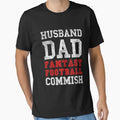 Husband Dad Fantasy Football Commish T-Shirt - Custom Art Print for Adults - T-Shirt, Sweatshirt, Hoodie