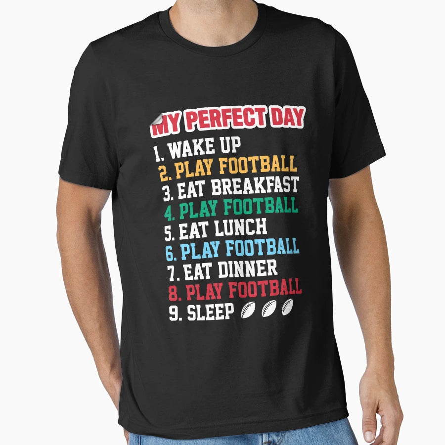 My Day Play Football T-Shirt - Streetwear Style Unisex - T-Shirt, Sweatshirt, Hoodie