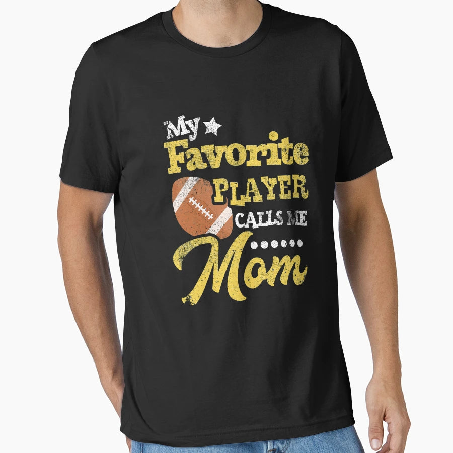 My Favorite Player Calls Me Mom T-Shirt - Aesthetic Graphic for Adults - T-Shirt, Sweatshirt, Hoodie