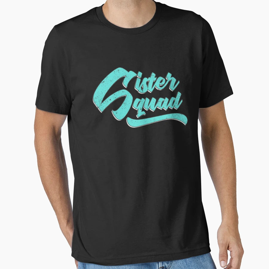 Sister Squad T-Shirt - Aesthetic Graphic for Adults - T-Shirt, Sweatshirt, Hoodie