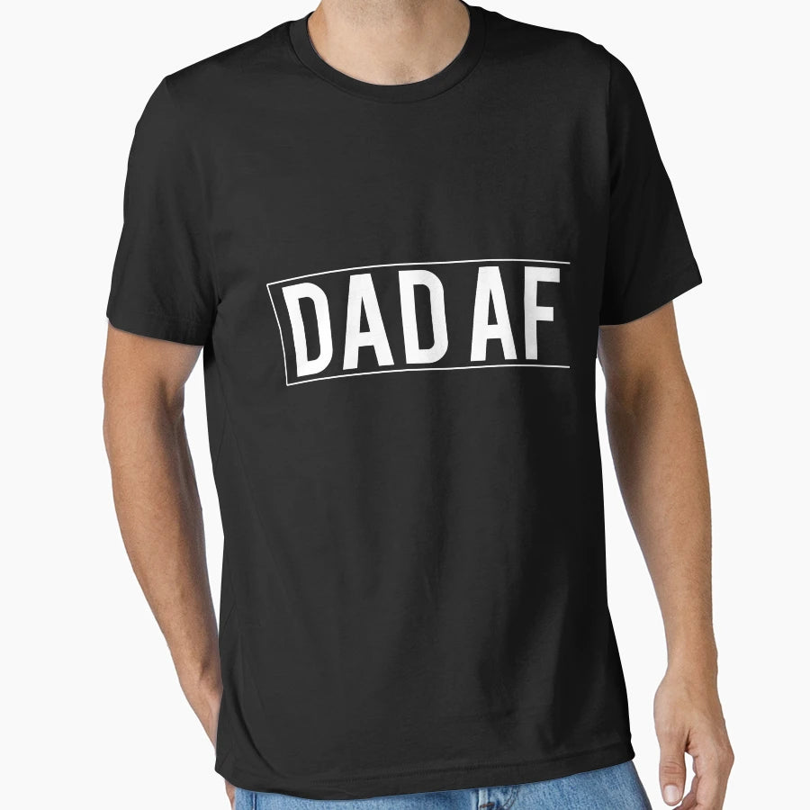 Dad Af T-Shirt - Aesthetic Graphic for Adults - T-Shirt, Sweatshirt, Hoodie