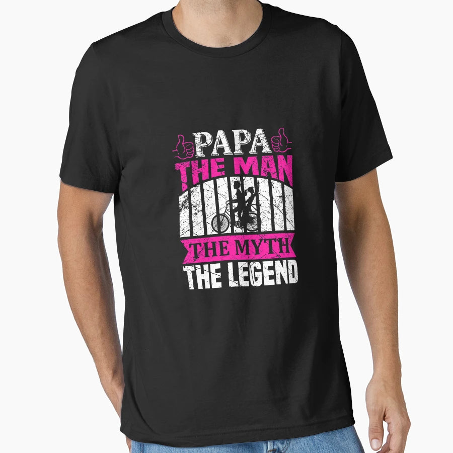 Papa Myth Legend T-Shirt - Casual Everyday Wear Men Women - T-Shirt, Sweatshirt, Hoodie