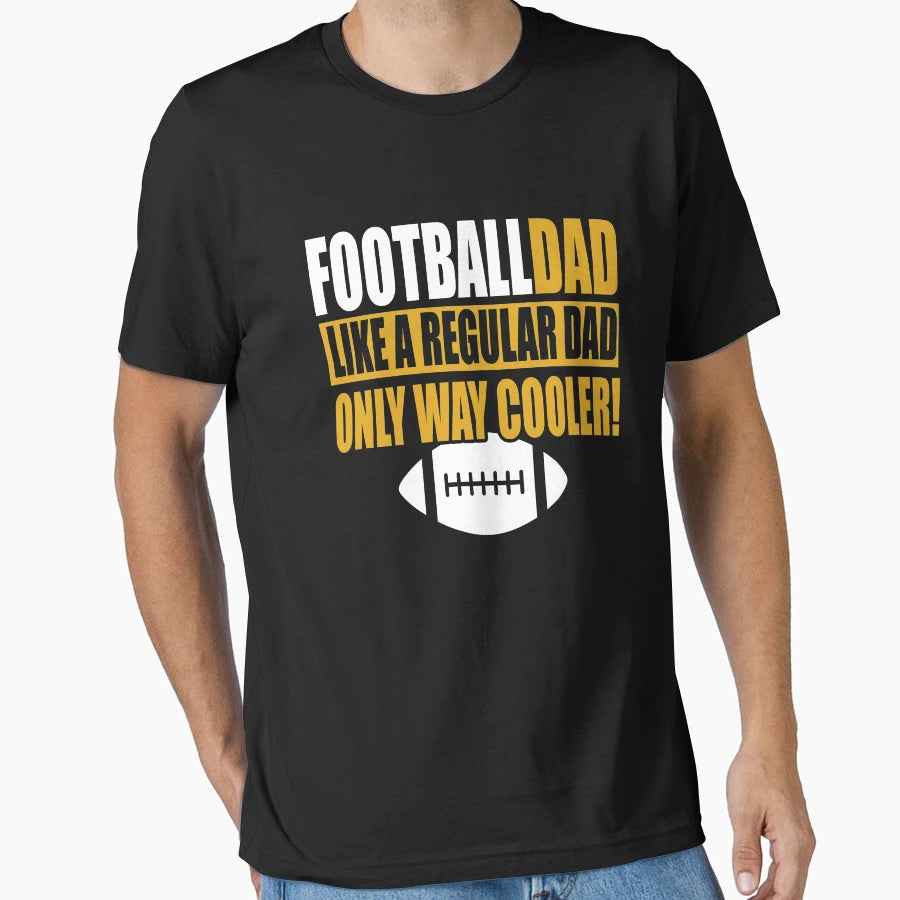 Football Dad Like Regular Dad Only Way T-Shirt - Graphic Print Unisex - T-Shirt, Sweatshirt, Hoodie