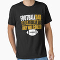 Football Dad Like Regular Dad Only Way T-Shirt - Graphic Print Unisex - T-Shirt, Sweatshirt, Hoodie