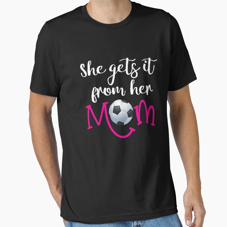 Funny Soccer Mom Gift She Gets It T-Shirt - Custom Art Print for Adults - T-Shirt, Sweatshirt, Hoodie