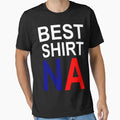 Best Na T-Shirt - Fun Novelty Design for Adults - T-Shirt, Sweatshirt, Hoodie