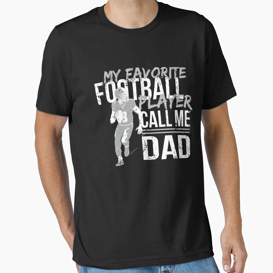 My Favorite Football Player Calls Me Dad T-Shirt - Custom Art Print Unisex - T-Shirt, Sweatshirt, Hoodie