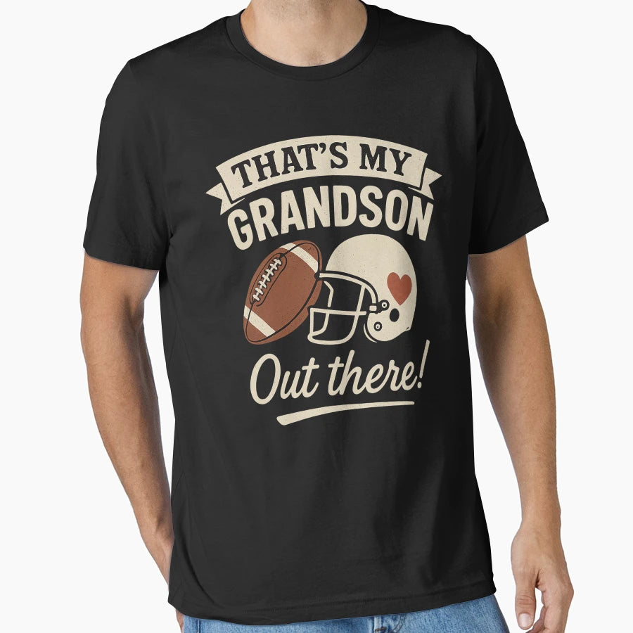 Thats My Grandson Out There T-Shirt - Fun Novelty Design for Adults - T-Shirt, Sweatshirt, Hoodie