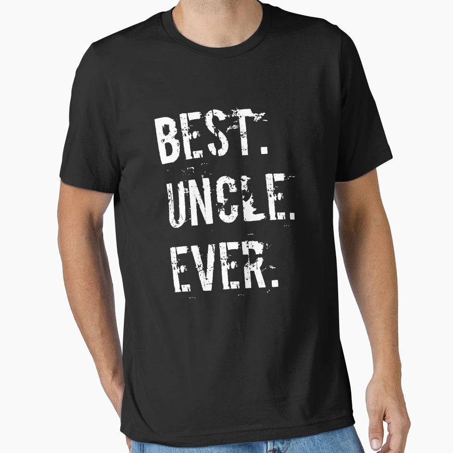 Best Uncle Ever Fun Happiness Love T-Shirt - Novelty Apparel for Adults - T-Shirt, Sweatshirt, Hoodie