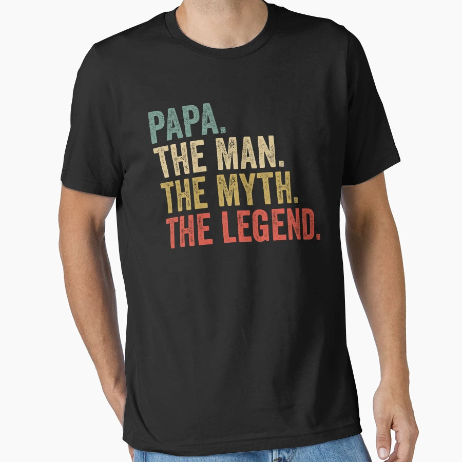 Papa Myth Legend Fathers Day T-Shirt - Streetwear Style Men Women - T-Shirt, Sweatshirt, Hoodie