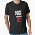 Generation Z Gen Z T-Shirt - Streetwear Style Men Women - T-Shirt, Sweatshirt, Hoodie