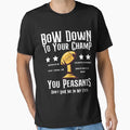 Bow Down To Your Champ You Peasants T-Shirt - Streetwear Style Men Women - T-Shirt, Sweatshirt, Hoodie