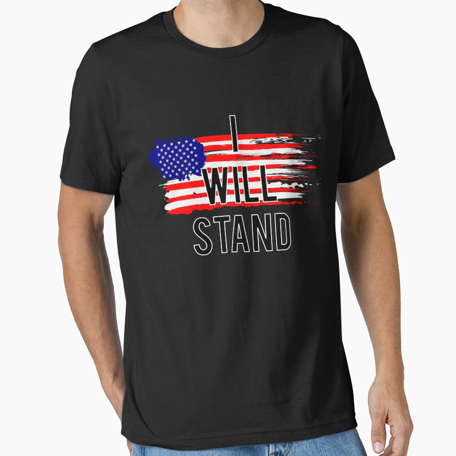 I Will Stand T-Shirt - Unique Graphic Men Women - T-Shirt, Sweatshirt, Hoodie