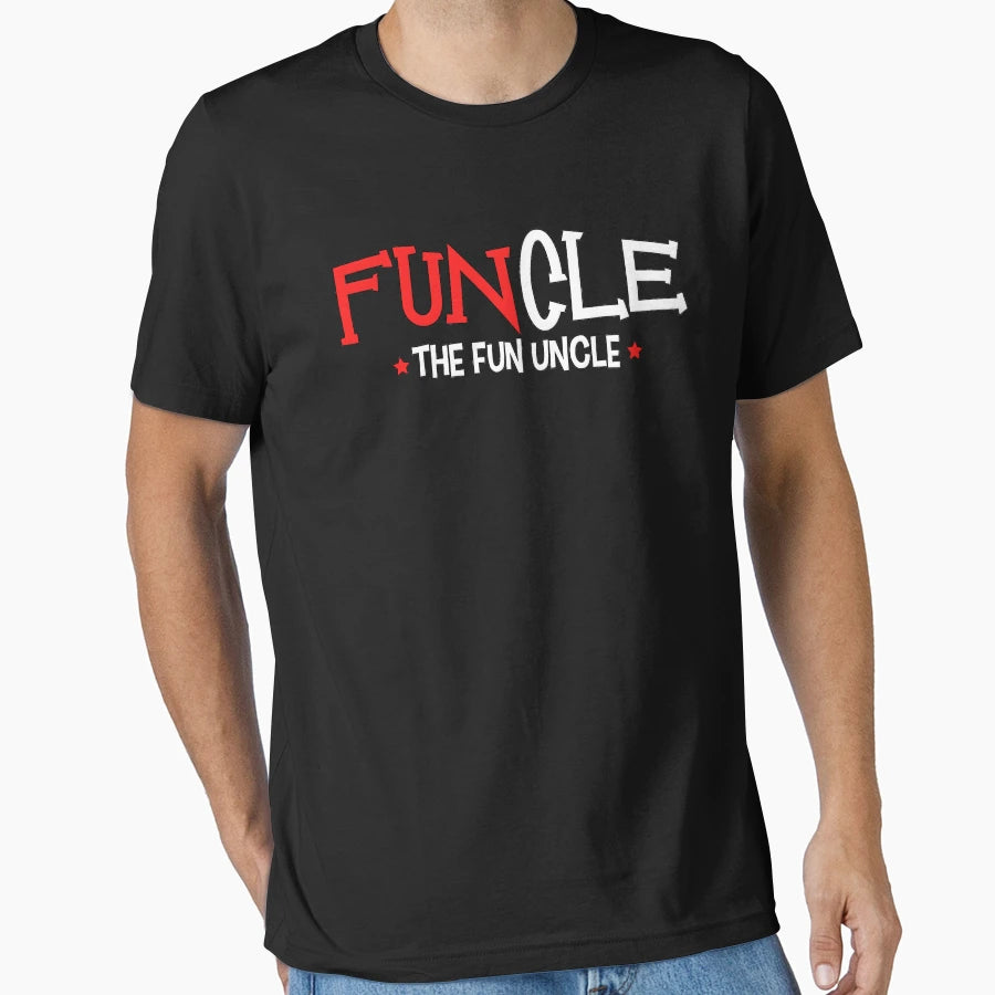 Funcle Fun Uncle Funny Uncle Gift T-Shirt - Casual Everyday Wear Men Women - T-Shirt, Sweatshirt, Hoodie