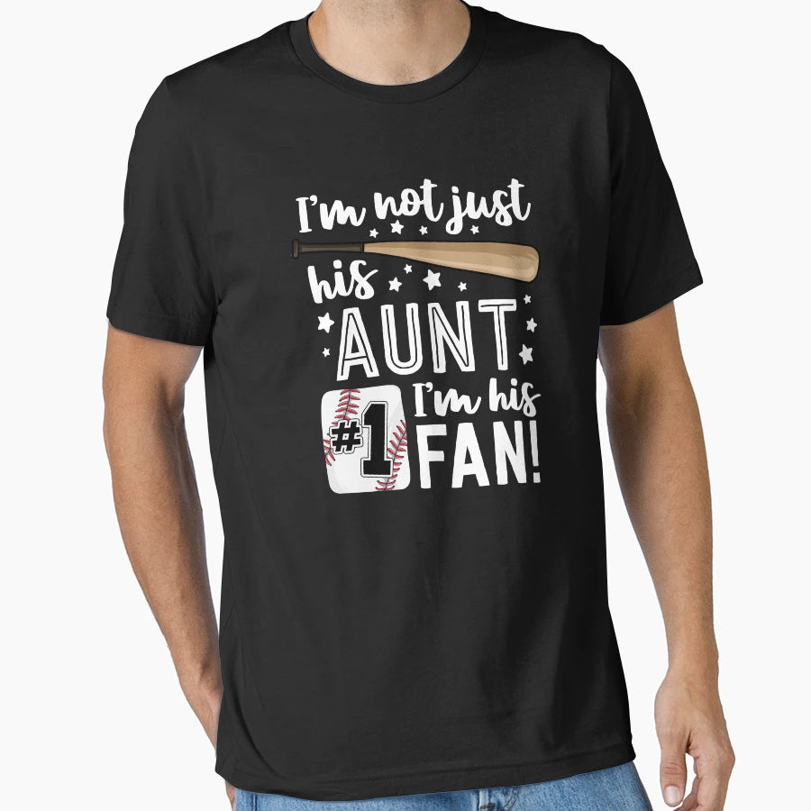 Im Not Just His Aunt Im His 1 Fan T-Shirt - Streetwear Style Men Women - T-Shirt, Sweatshirt, Hoodie