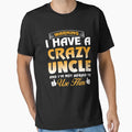 Crazy Uncle T-Shirt - Novelty Apparel Men Women - T-Shirt, Sweatshirt, Hoodie